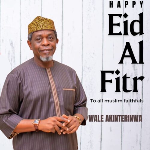 Wale Akinterinwa delivers Eid Al-Fitr message, seeks a more humane society